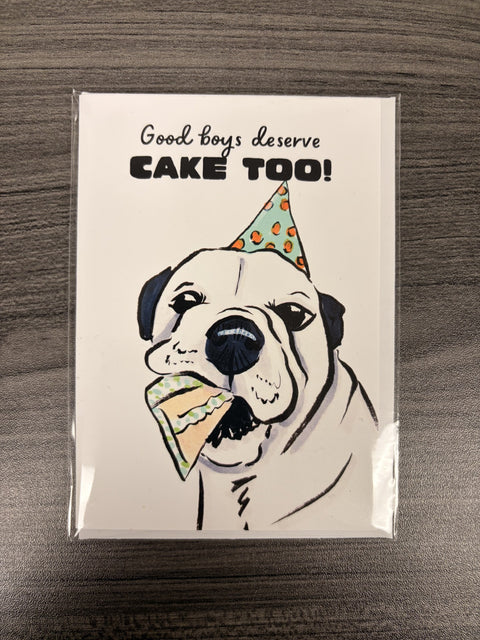 "Good Boys Deserve Cake Too" - Funny Dog Birthday Card